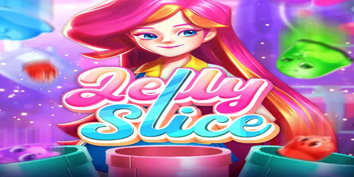 Rahasia Terbukti Ampuh Slot Jelly Slice Auto Maxwin