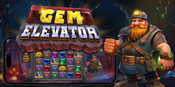 Teknik Mudah Jackpot Besar di Slot Gem Elevator