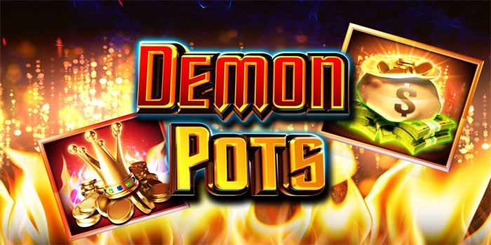 Strategi Dasar Bermain Slot Demon Pots Untuk Pemula