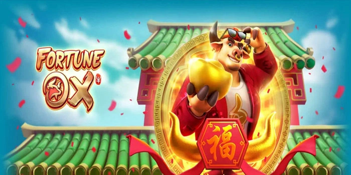 Pengalaman Menang Besar Lewat Slot Fortune Ox Terpercaya